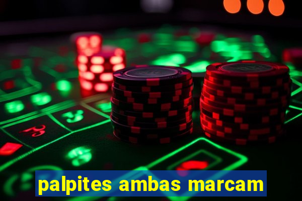 palpites ambas marcam